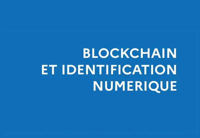 La technologie Blockchain : une révolution pour l’identification ?